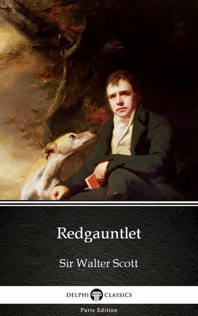 Redgauntlet by Sir Walter Scott (Illustrated)