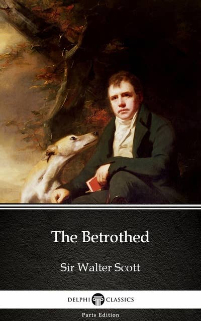 The Betrothed by Sir Walter Scott (Illustrated)