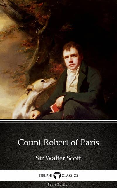 Count Robert of Paris by Sir Walter Scott (Illustrated)