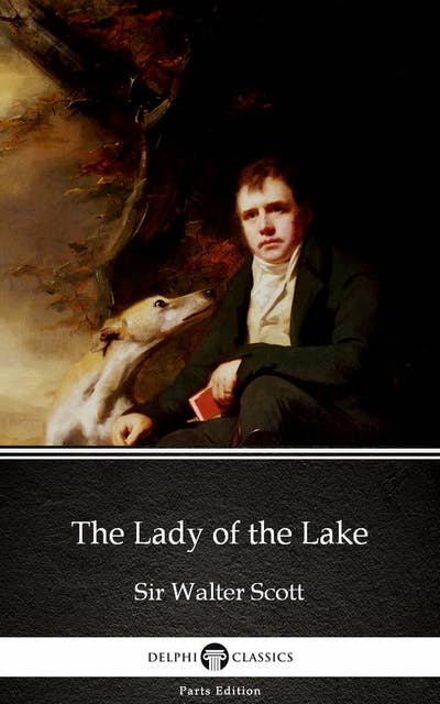 The Lady of the Lake by Sir Walter Scott (Illustrated)
