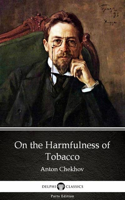 On the Harmfulness of Tobacco by Anton Chekhov (Illustrated)