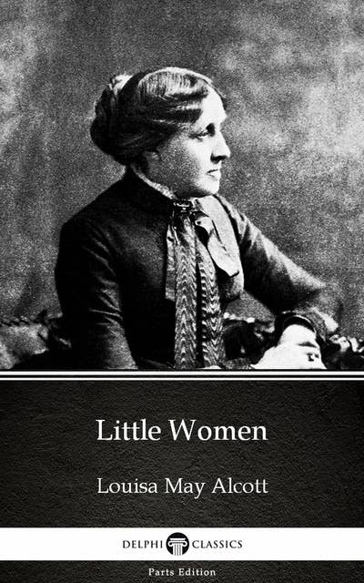 Little Women by Louisa May Alcott (Illustrated)