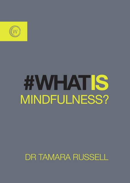 What Is Mindfulness