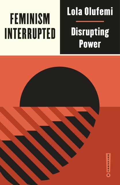 Feminism, Interrupted: Disrupting Power