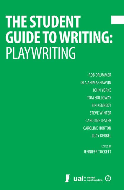 The Student Guide to Writing: Playwriting