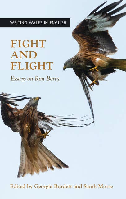 Fight and Flight: Essays on Ron Berry