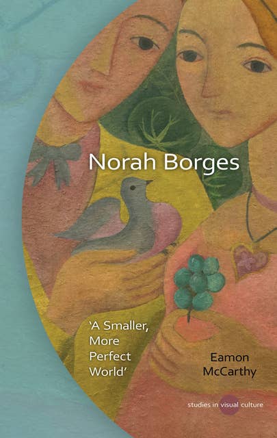 Norah Borges: "A Smaller, More Perfect World"