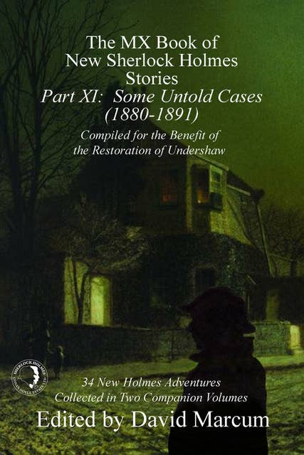 The MX Book of New Sherlock Holmes Stories - Part XI - Some Untold Cases (1880-1901)