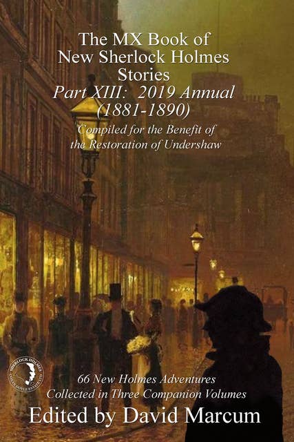The MX Book of New Sherlock Holmes Stories - Part XIII - 2019 Annual (1881-1890)