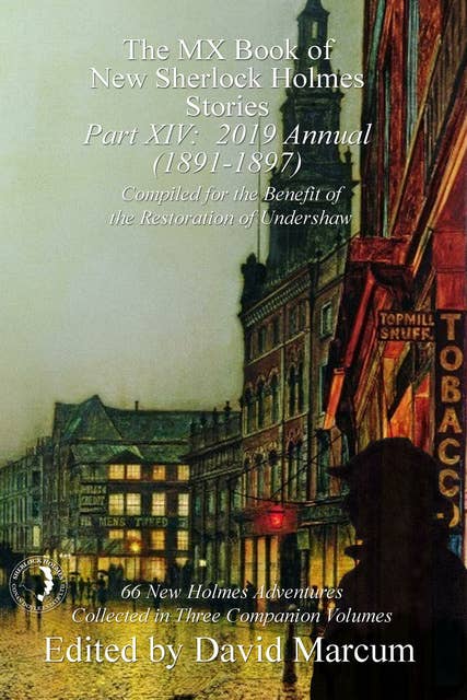 The MX Book of New Sherlock Holmes Stories - Part XIV - 2019 Annual (1891-1897)