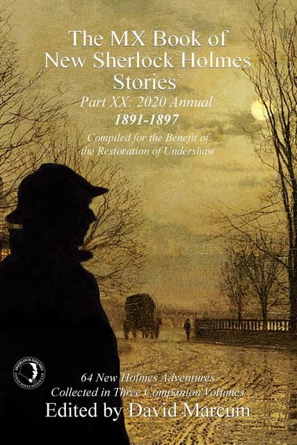 The MX Book of New Sherlock Holmes Stories - Part XX - 2020 Annual (1891-1897)