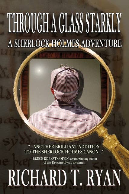 Through a Glass Starkly - A Sherlock Holmes Adventure