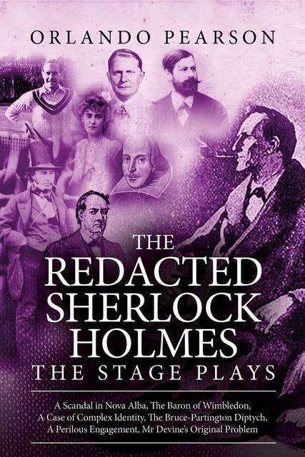 The Redacted Sherlock Holmes: The Stage Plays