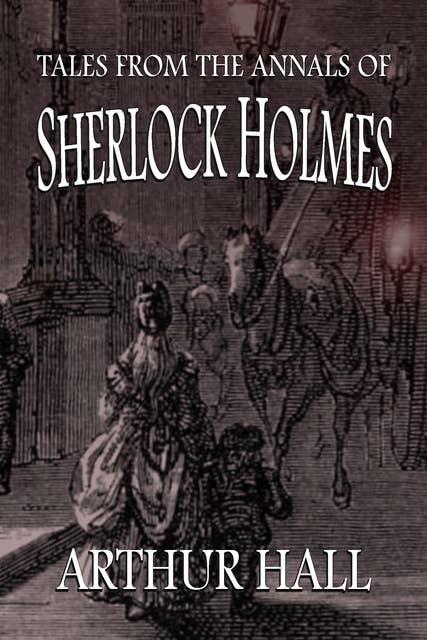 Cover for Tales From the Annals of Sherlock Holmes