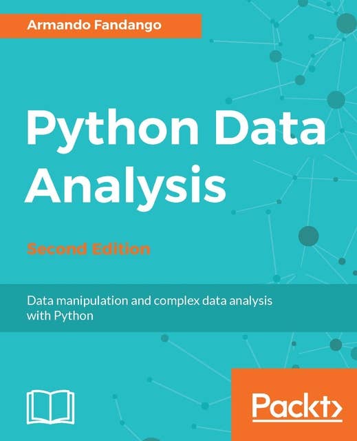 Python Data Analysis: Data manipulation and complex data analysis with Python