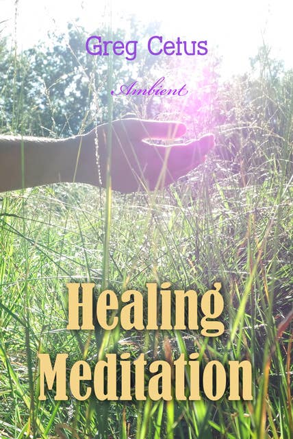 Healing Meditation: Pain Management and Spiritual Awakening