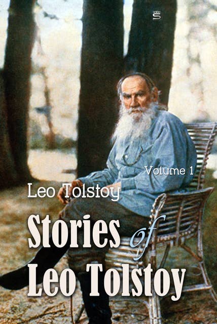 Stories of Leo Tolstoy Volime 1