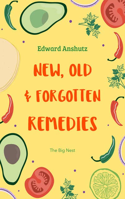 New, Old, and Forgotten Remedies