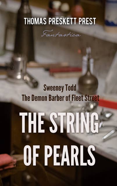 The String of Pearls: Sweeney Todd The Demon Barber of Fleet Street