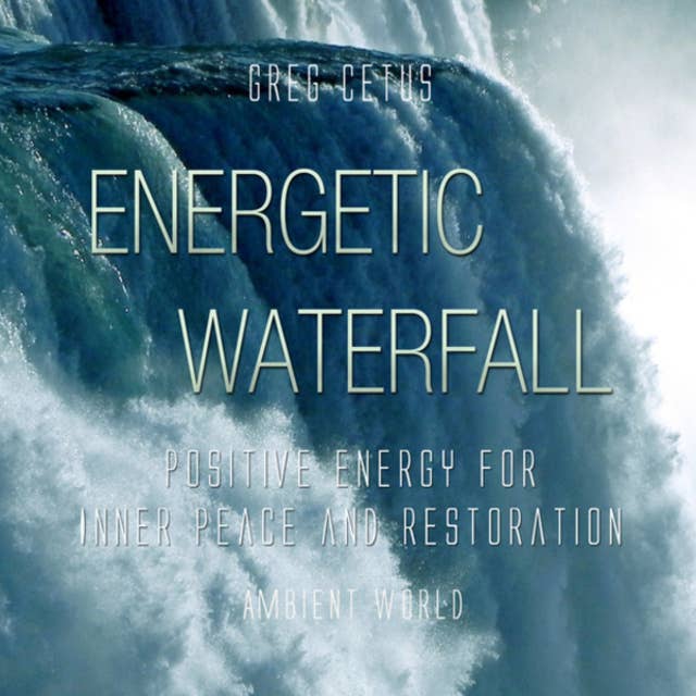 Energetic Waterfall: Positive Energy for Inner Peace and Restoration