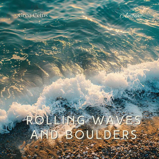 Rolling Waves and Boulders: Nature's Symphony for Sleep and Meditation