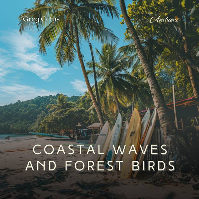 Coastal Waves and Forest Birds: Nature's Melodies for Peaceful Meditation