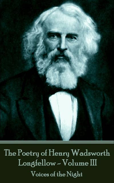 The Poetry of Henry Wadsworth Longfellow - Volume III