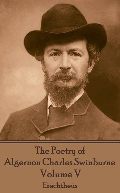 The Poetry of Algernon Charles Swinburne - Volume V