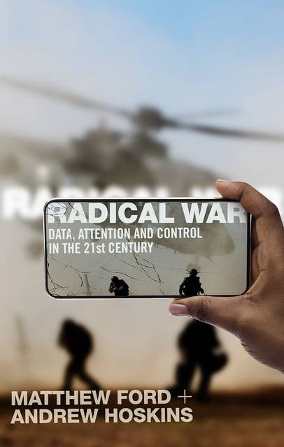 Radical War: Data, Attention, Control
