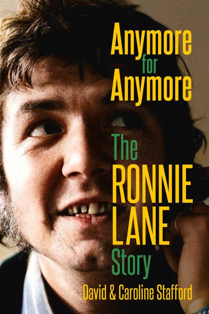 Anymore for Anymore: The Ronnie Lane Story