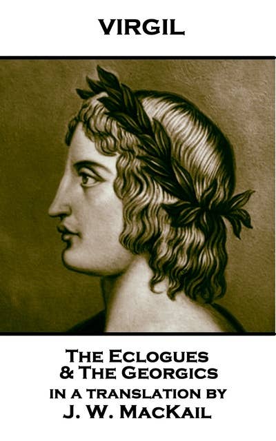 The Eclogues & The Georgics