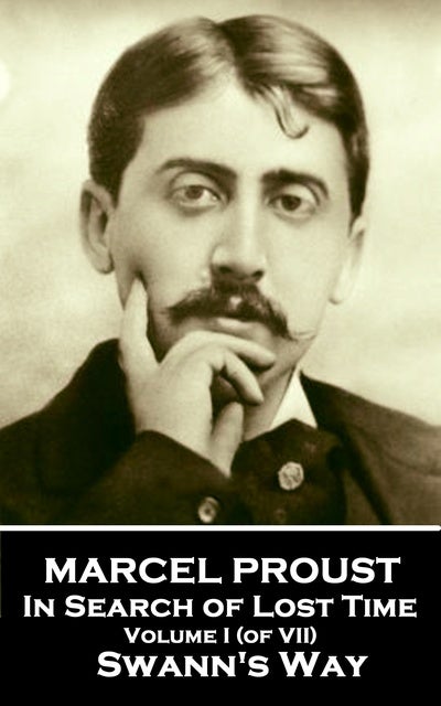 Swann’s Way – In Search of Lost Time: Volume I - eBook - Marcel Proust ...