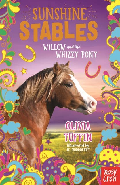 Sunshine Stables: Willow and the Whizzy Pony: Willow and the Whizzy Pony
