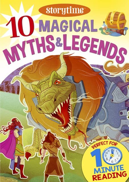 10 Magical Myths & Legends for 4-8 Year Olds (Perfect for Bedtime & Independent Reading) (Series: Read together for 10 minutes a day)
