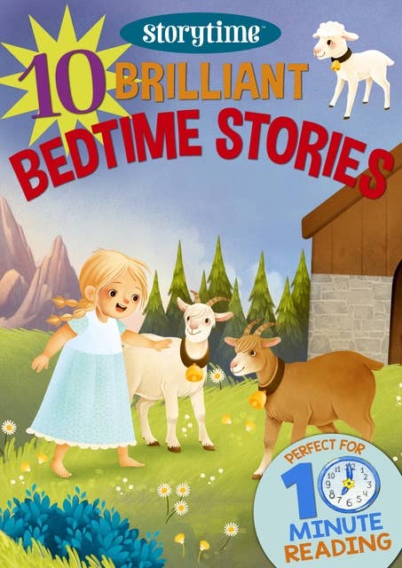 Cover for 10 Brilliant Bedtime Stories for 4-8 Year Olds (Perfect for Bedtime & Independent Reading) (Series: Read together for 10 minutes a day) (Storytime)