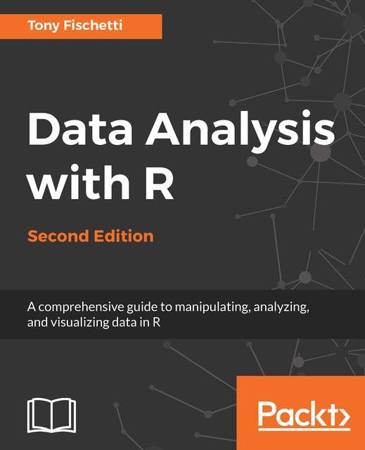 Data Analysis with R, Second Edition: A comprehensive guide to manipulating, analyzing, and visualizing data in R