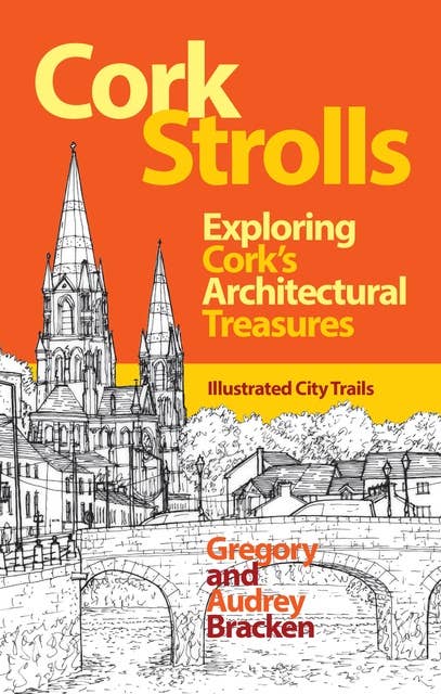 Cork Strolls: Exploring Cork's Architectural Treasures