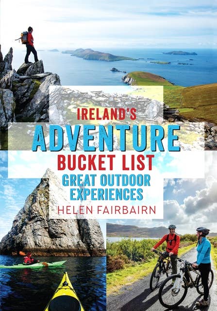 Ireland's Adventure Bucket List: Great Outdoor Experiences