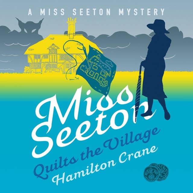Miss Seeton Quilts the Village