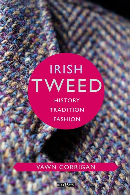 Irish Tweed: History, Tradition, Fashion