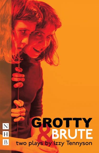 Grotty & Brute: Two Plays (NHB Modern Plays)