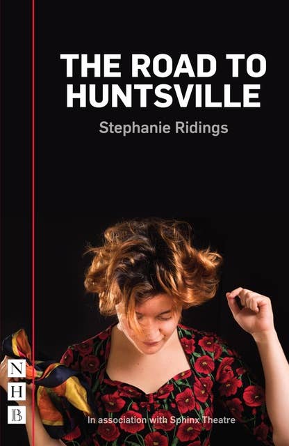 The Road to Huntsville (NHB Modern Plays)
