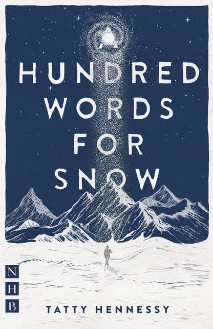A Hundred Words for Snow (NHB Modern Plays)