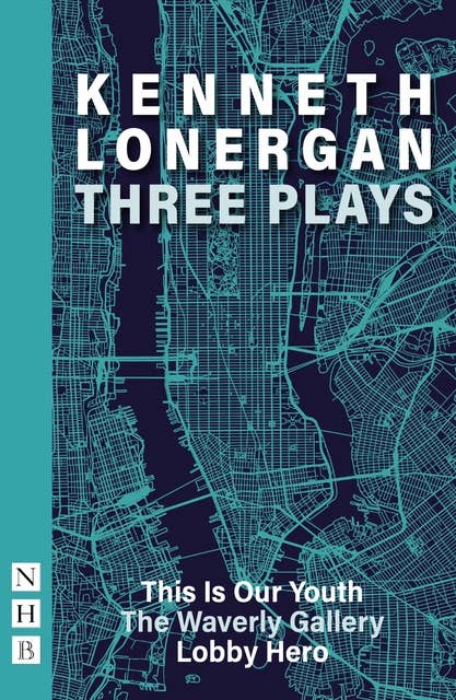 Kenneth Lonergan: Three Plays (NHB Modern Plays)