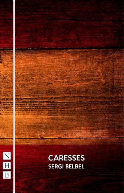Caresses (NHB Modern Plays)