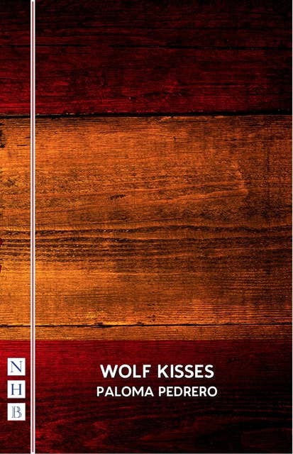 Wolf Kisses (NHB Modern Plays)