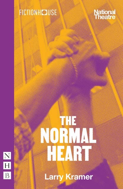 The Normal Heart (NHB Modern Plays): (National Theatre edition)