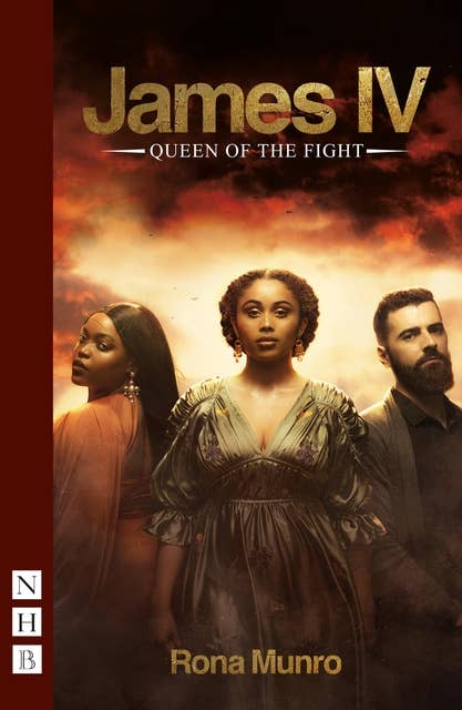 James IV: Queen of the Fight (NHB Modern Plays)