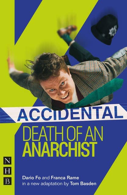Accidental Death of an Anarchist (NHB Modern Plays): (West End edition)