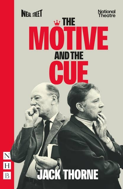 The Motive and the Cue (NHB Modern Plays): (West End edition)